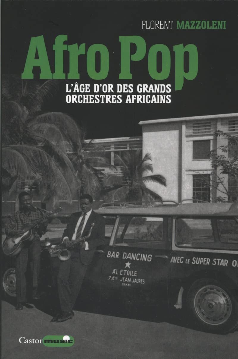 Afro pop - L'âge d'or des grands orchestres africains